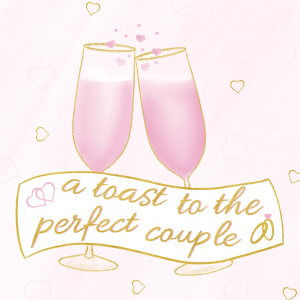 A toast to the perfect couple