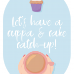 Let's have a cuppa and cake catch-up!