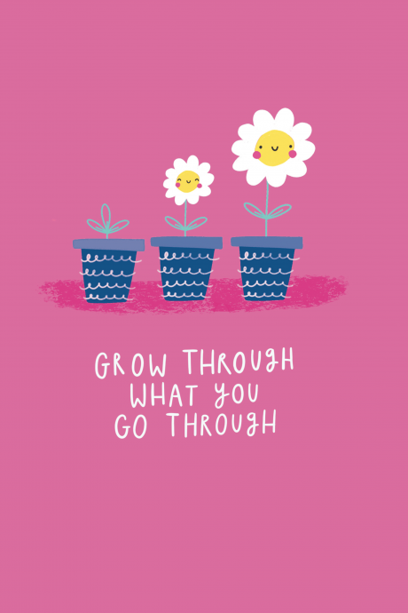 Grow Through What You Go Through!