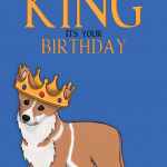 King Corgi Birthday Card