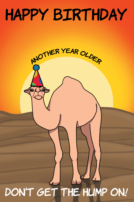 Don't Get The Hump On Birthday Card