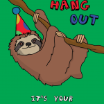 Sloth Let's Hang Out Pun Happy Birthday Card