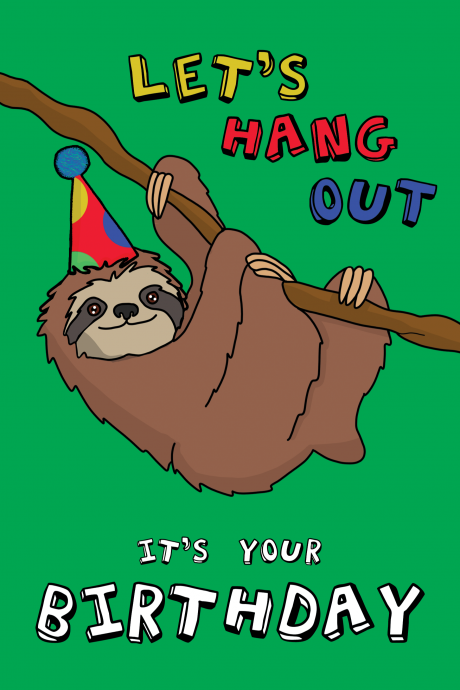 Sloth Let's Hang Out Pun Happy Birthday Card