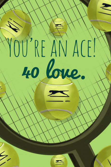 You’re an ace! 40 love.
