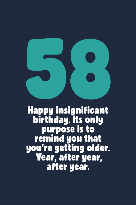 Insignificant 58th Birthday