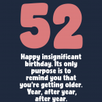 Insignificant 52nd Birthday
