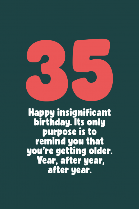 Insignificant 35th Birthday