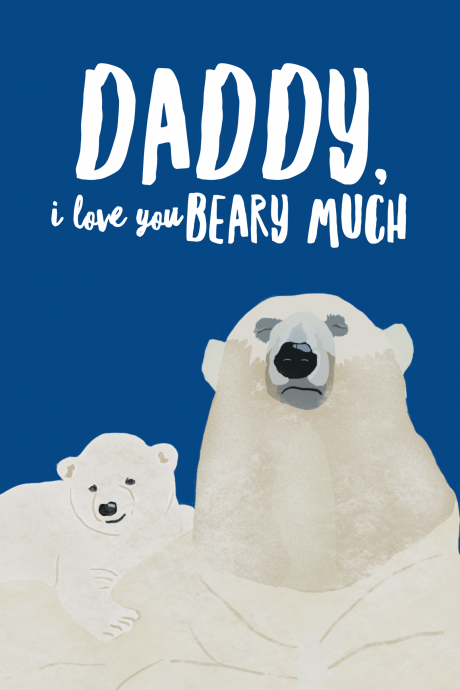 Daddy I love you Beary much